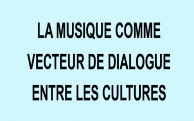 LA MUSIQUE COMME VECTEUR DE DIALOGUE ENTRE LES CULTURES , SESSION C